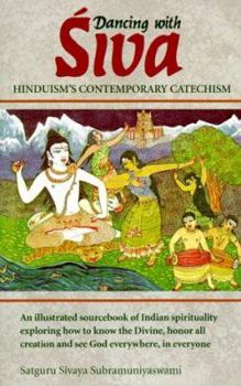 Paperback Dancing with Siva: Hinduism's Contemporary Catechism Book