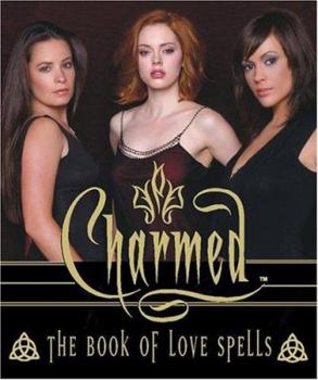 Hardcover Charmed the Book of Love Spells Book