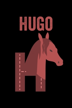 Hugo: Journal (Diary, Notebook) Personalized Custom Name Alphabet Horse Birthday Gift for Boys