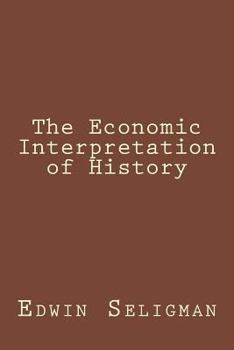 Paperback The Economic Interpretation of History Book