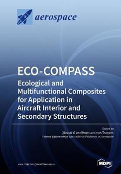 Paperback Eco-Compass: Ecological and Multifunctional Composites for Application in Aircraft Interior and Secondary Structures Book
