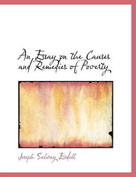 Paperback An Essay on the Causes and Remedies of Poverty [Large Print] Book