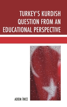 Hardcover Turkey's Kurdish Question from an Educational Perspective Book