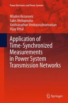 Paperback Application of Time-Synchronized Measurements in Power System Transmission Networks Book