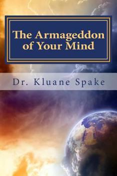Paperback The Armageddon of Your Mind: Your Journey to being Whole & Holy Book