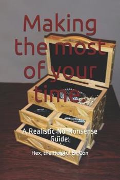 Paperback Making the most of your time.: A Realistic/No-Nonsense Guide: Book
