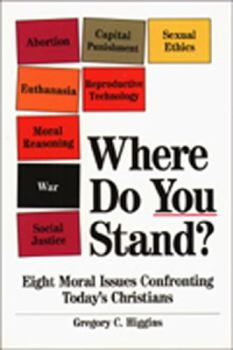 Paperback Where Do You Stand?: Eight Moral Issues Confronting Today's Christians Book