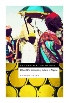 Paperback The Pan-African Nation: Oil and the Spectacle of Culture in Nigeria Book