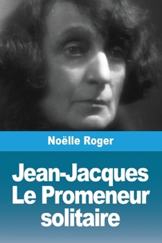 Paperback Jean-Jacques: Le Promeneur solitaire [French] Book