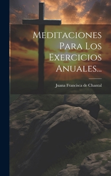 Hardcover Meditaciones Para Los Exercicios Anuales... [Spanish] Book