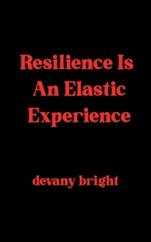 Paperback Resilience Is An Elastic Experience Book