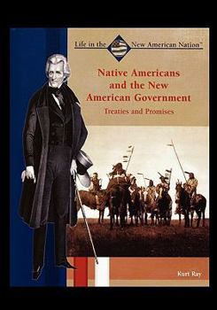 Paperback Native Americans and the New American Government: Treaties and Promises Book