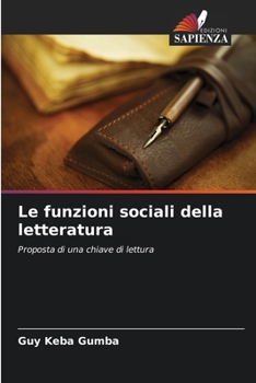 Le funzioni sociali della letteratura (Italian Edition)