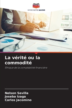 Paperback La vérité ou la commodité [French] Book