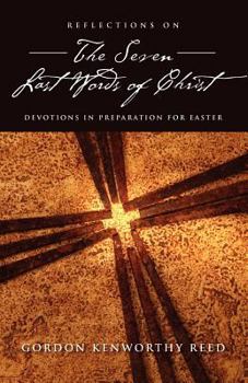 Paperback Reflections on the Seven Last Words of Christ Book
