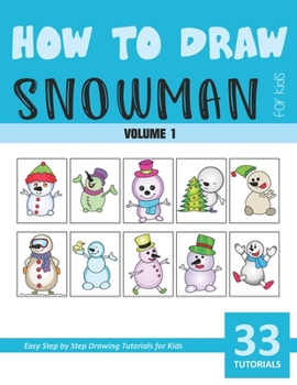 Paperback How to Draw Snowman for Kids - Vol 1 Book