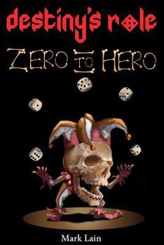 Paperback Destiny's Role 0: Zero To Hero Book