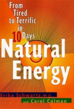 Hardcover Natural Energy: From Tired to Terrific in 10 Days Book
