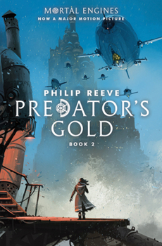Paperback Predator's Gold (Mortal Engines, Book 2): Volume 2 Book