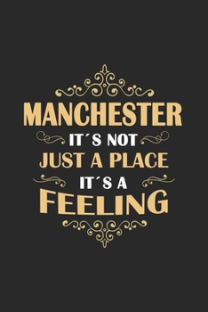 Paperback Manchester Its not just a place its a feeling: England - notebook - 120 pages - dot grid Book