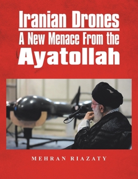 Paperback Iranian Drones: A New Menace From the Ayatollah Book