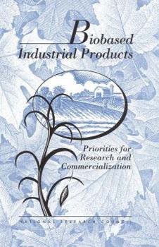 Paperback Biobased Industrial Products: Priorities for Research and Commercialization Book