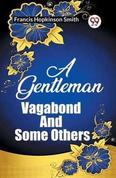 Paperback A Gentleman Vagabond And Some Others Book