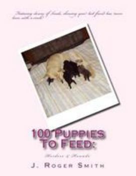 Paperback 100 Puppies To Feed: Herders & Hounds Book