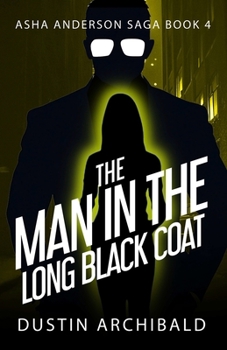 The Man in the Long Black Coat (Asha Anderson)