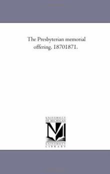 The Presbyterian memorial offering, 18701871.