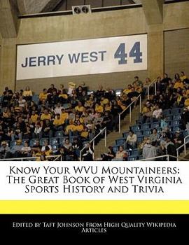Paperback Know Your Wvu Mountaineers: The Great Book of West Virginia Sports History and Trivia Book