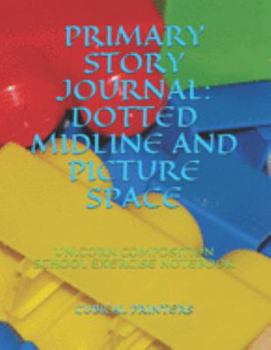 Paperback Primary Story Journal: Dotted Midline and Picture Space: Unicorn Composition School Exercise Notebook Book