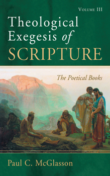 Hardcover Theological Exegesis of Scripture: Volume III Book