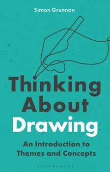 Paperback Thinking about Drawing: An Introduction to Themes and Concepts Book