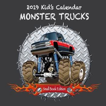 Paperback 2019 Kid's Calendar: Monster Trucks Small Book Edition Book