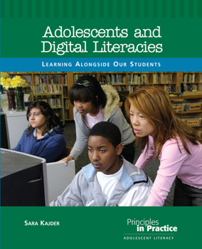 Paperback Adolescents and Digital Literacies: Learning Alongside Our Students Book
