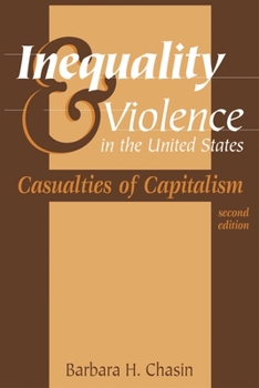 Paperback Inequality & Violence in the United States: Casualties of Capitalism Book