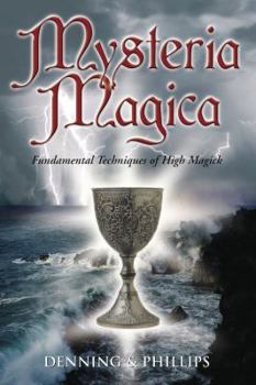 Paperback Mysteria Magica: Fundamental Techniques of High Magick Book