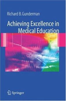 Paperback Achieving Excellence in Medical Education Book