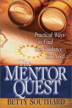 Paperback The Mentor Quest: Practical Ways to Find the Guidance You Need Book