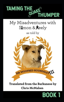 Paperback Taming the Quake-Thumper: My Misadventures with Simon and Keely Book