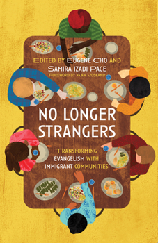 Paperback No Longer Strangers: Transforming Evangelism with Immigrant Communities Book