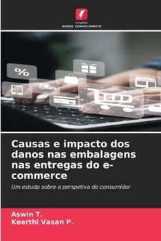 Causas e impacto dos danos nas embalagens nas entregas do e-commerce (Portuguese Edition)