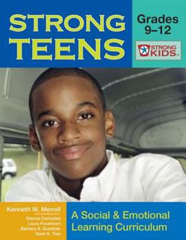 Paperback Strong Teens: Grades 9-12: A Social & Emotional Learning Curriculum [With CD-ROM] Book