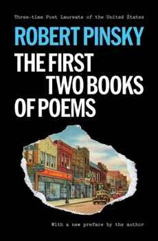 Robert Pinsky: The First Two Books of Poems