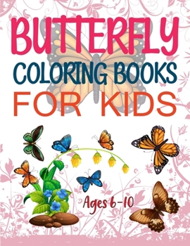 Butterfly Coloring Books For Kids Ages 6-10: Creative Haven Entangled Butterflies Coloring Book
