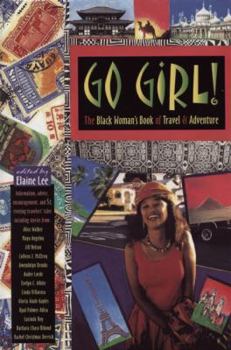 Go Girl!: The Black Woman's Book of Travel and Adventure