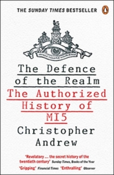 Defend the Realm: The Official History of MI5