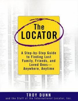 Paperback The Locator: A Step-By-Step Guide To Finding Lost Family, Friends, And Loved Ones--Anywhere, Any Time Book