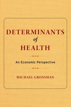 Hardcover Determinants of Health: An Economic Perspective Book